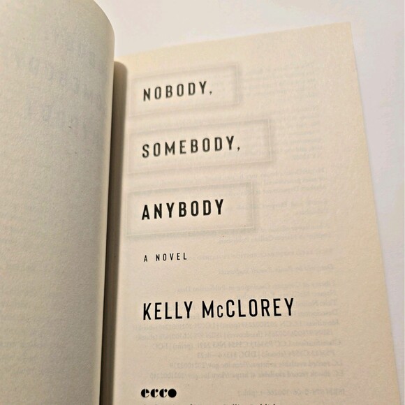 Nobody, Somebody, Anybody: A Novel - Hardcover By McClorey, Kelly - NEW - Picture 7 of 9